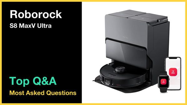 Roborock S8 MaxV Ultra - Top 10 Questions and Answers