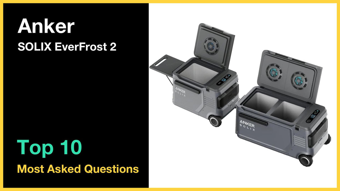 Anker SOLIX EverFrost 2 - Top 10 Questions and Answers
