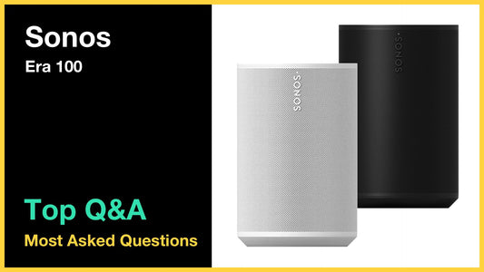 Sonos Era 100 - Top 10 Questions and Answers