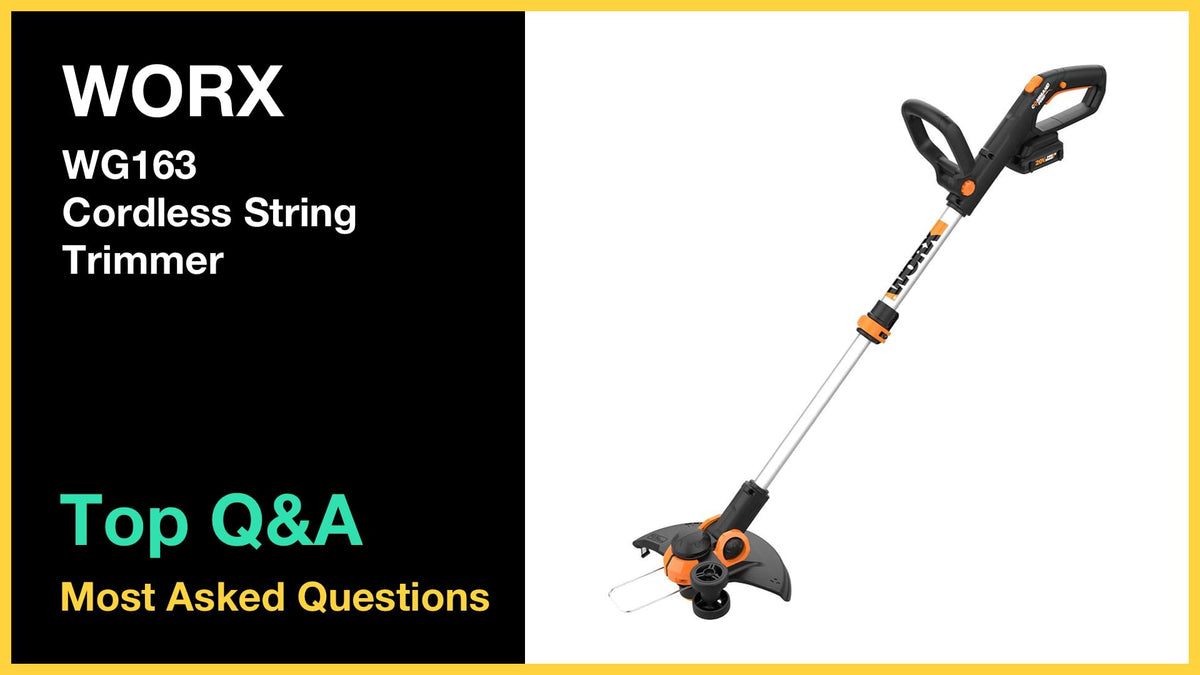 WORX WG163 String Trimmer - Top 10 Questions and Answers